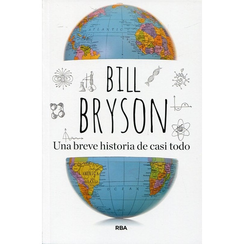 Breve Historia De Casi Todo, Una - Bill Bryson