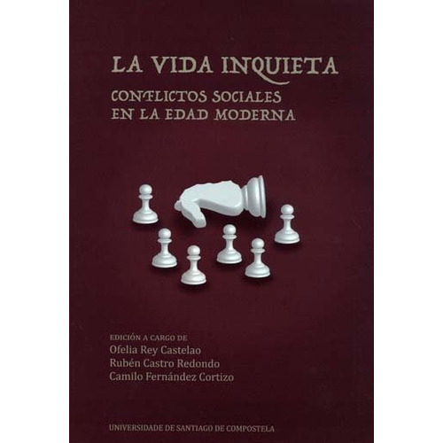 La Vida Inquieta, De Rey Castelao, Ofelia. Editorial Servizo De Publicacións E Intercambio Científico D, Tapa Blanda En Español