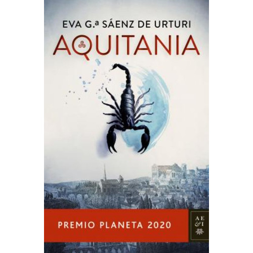 Aquitania: Premio Planeta 2020 (tapa Dura) Saenz De Urturi *