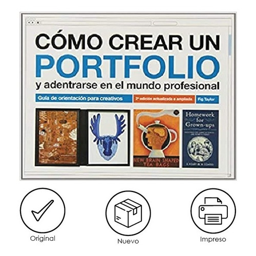 Taylor. Cómo crear portfolio adentrarse mundo profesional, de Fig Taylor. Editorial GG, tapa blanda, edición 1ra en español, 2013