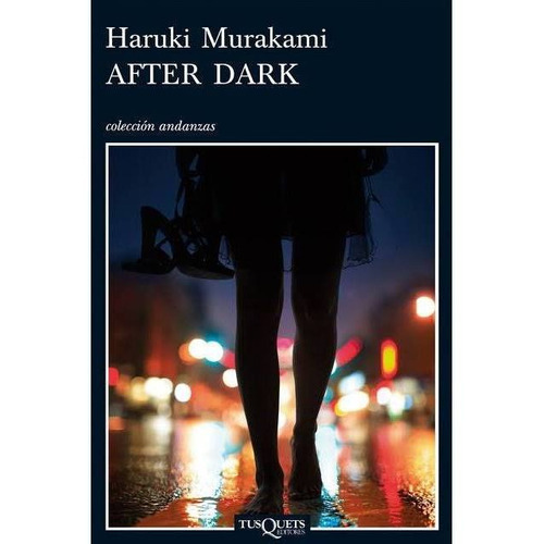 After Dark, De Haruki Murakami. Editorial Tusquets, Tapa Blanda En Español, 2020