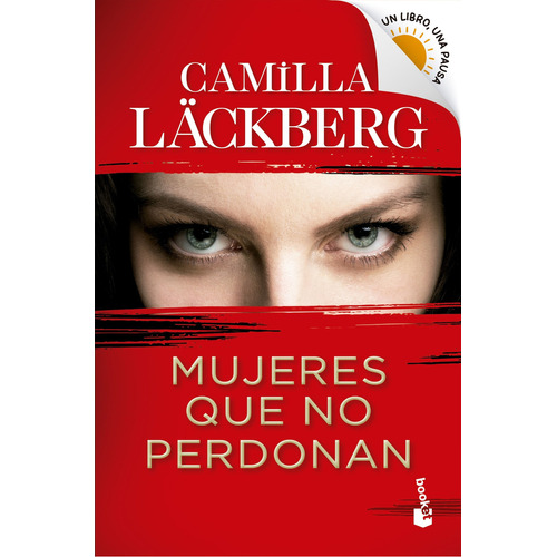 Mujeres que no perdonan, de Läckberg, Camilla. Editorial Planeta, tapa blanda, edición 1 en español, 2023