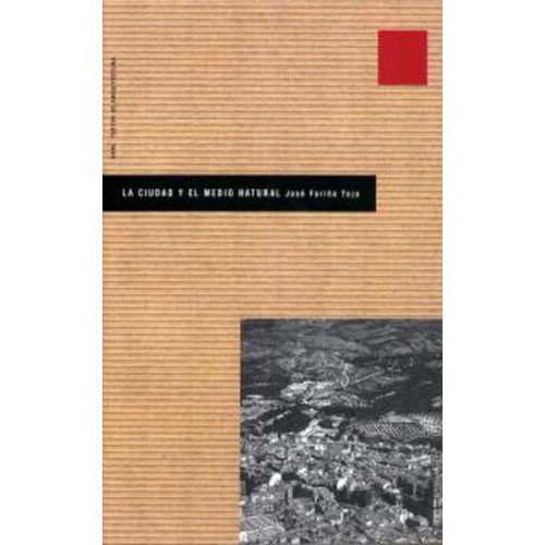 Ciudad Y El Medio Natural, La, De Fariña Tojo, José. Editorial Akal, Tapa Blanda En Español, 2007