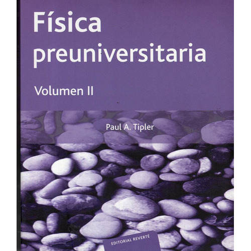 Fisica Teorica : Fisica Preuniversitaria ( Tomo 2 ), De Tipler., Vol. Abc. Editorial Reverté, Tapa Blanda En Español, 1