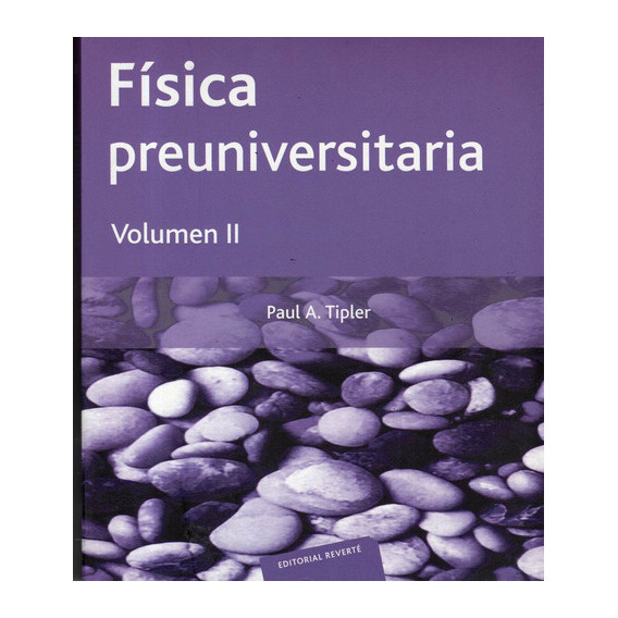 Fisica Teorica : Fisica Preuniversitaria ( Tomo 2 ), De Tipler., Vol. Abc. Editorial Reverté, Tapa Blanda En Español, 1