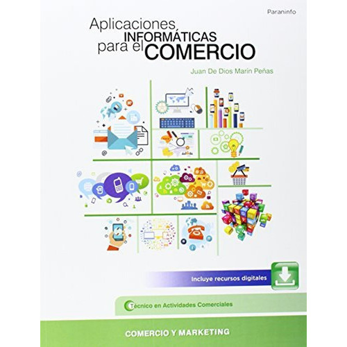 Aplicaciones Informãâ¡ticas Para El Comercio, De Marín Peñas, Juan De Dios. Editorial Ediciones Paraninfo, S.a, Tapa Blanda En Español