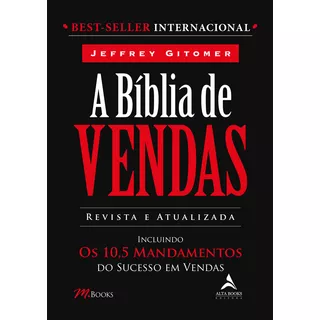 A Bíblia De Vendas, De Jeffrey Gitomer. Editora Alta Books, Capa Mole, Edição 2 Em Português, 2023