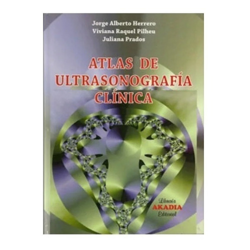 Atlas De Ultrasonografía Clínica Herrero !