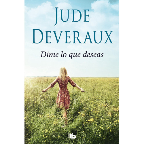 Dime Lo Que Deseas, De Deveraux, Jude. Editorial B De Bolsillo (ediciones B), Tapa Blanda En Español
