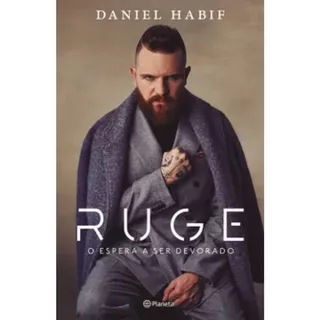 Ruge, De Daniel Habif. Editorial Planeta, Tapa Blanda En Español