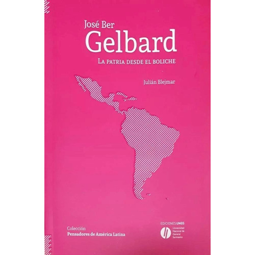 Jose Ber Gelbard - Julian Blejmar - Ungs