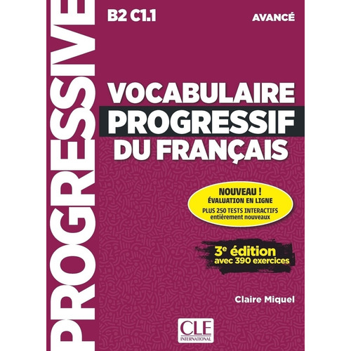 Vocabulaire Progressif Francais Avance (B2/C1.1) - Miquel, Claire.
