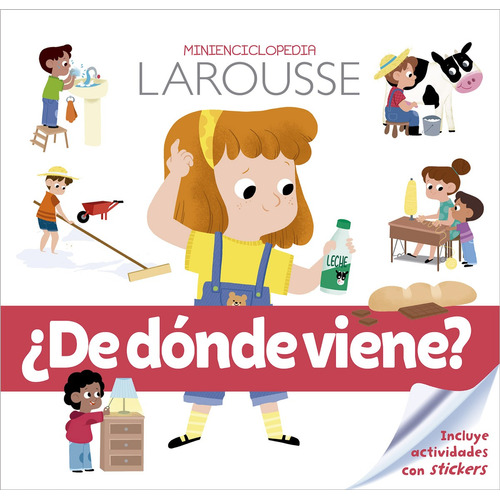 ¿De dónde viene? Minienciclopedia Larousse, de Mullenheim, Sophie. Editorial Larousse, tapa dura en español, 2020