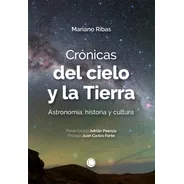 Crónicas Del Cielo Y La Tierra - Mariano Ribas - Tanta Agua