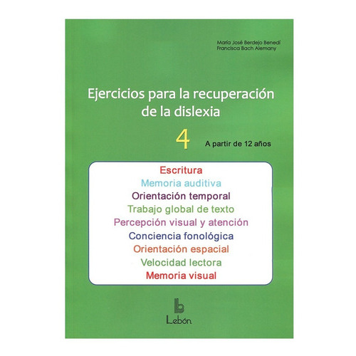 Ejercicios Para La Recuperación De La Dislexia 4, De Berdejo Benedi, Bach Alemany., Vol. 4. Editorial Lebón, Tapa Blanda En Español, 2020