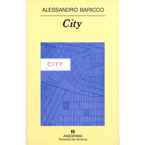 City, De Alessandro Baricco . Editorial Anagrama, Tapa Blanda En Español, 2018