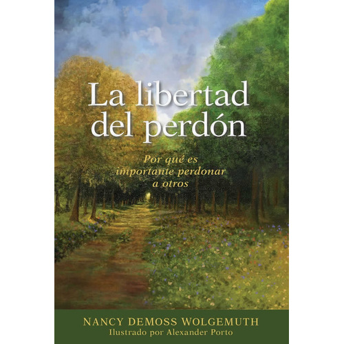 La Libertad Del Perdon - Nancy Demoss