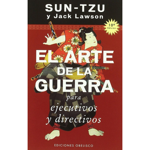 El Arte De La Guerra Para Ejecutivos Y Directivos, De Sun Tzu (sun Zi) / Lawson, Jack. Editorial Obelisco, Tapa Blanda En Español, 2003