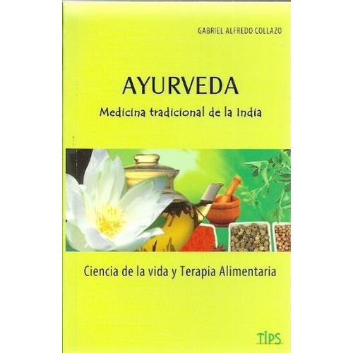 Ayurveda. Medicina Tradicional De La India
