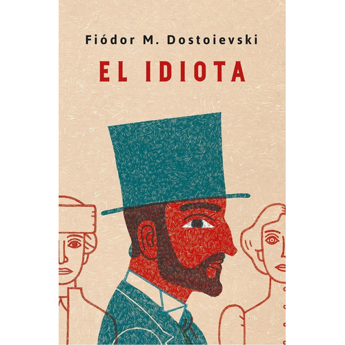 Idiota, El Dostoievski, Fiódor M.