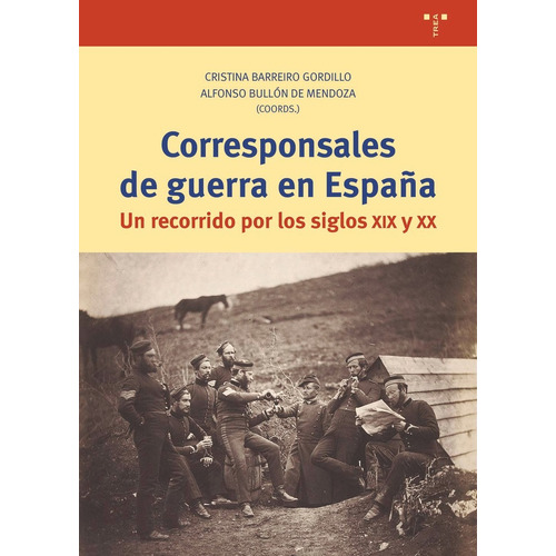 Corresponsales De Guerra En Espaãâa, De Barreiro Gordillo, Cristina. Editorial Ediciones Trea, S.l., Tapa Blanda En Español