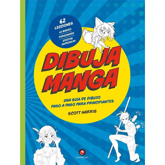 Dibuja Manga. Una Guia De Dibujo Paso A Paso