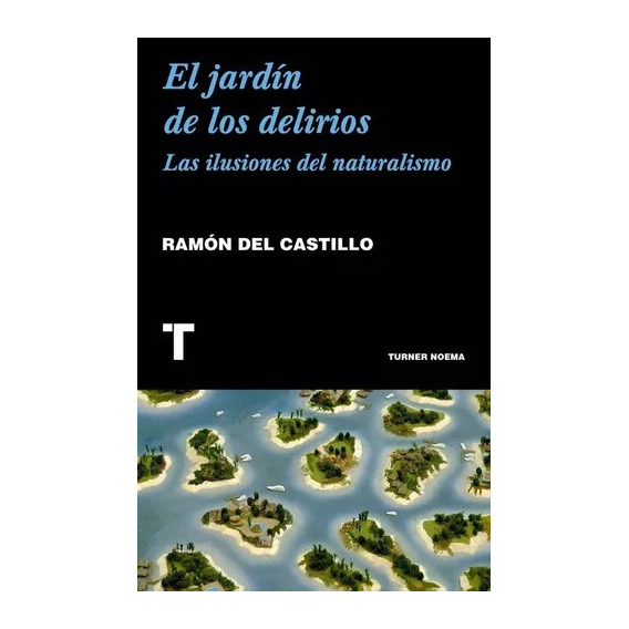Jardín De Los Delirios / Ramón Del Castillo (envíos)