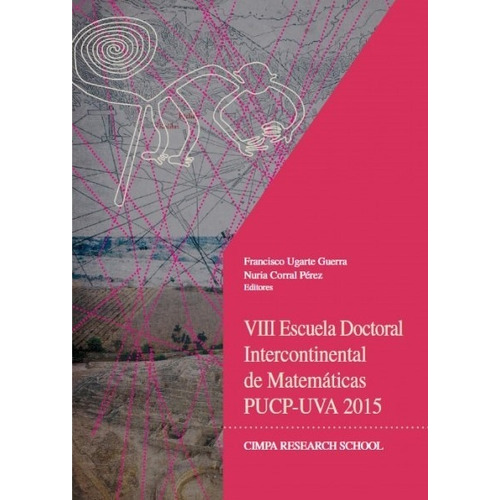 VIII ESCUELA DOCTORAL INTERCONTINENTAL DE MATEMÁTICAS PUCP-UVA 2015, de NURIA CORRAL. Editorial FONDO EDITORIAL DE LA PUCP, tapa blanda en español