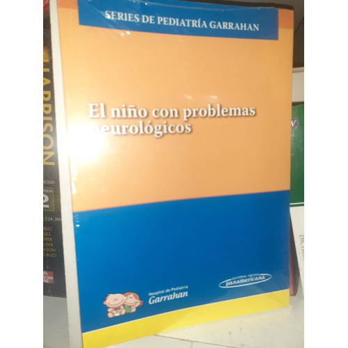 El Niño Con Problemas Neurológicos Series Pediatría Garrahan