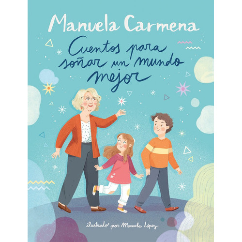 Cuentos Para Soãâ±ar Un Mundo Mejor, De Carmena, Manuela. Editorial B De Blok (ediciones B), Tapa Dura En Español