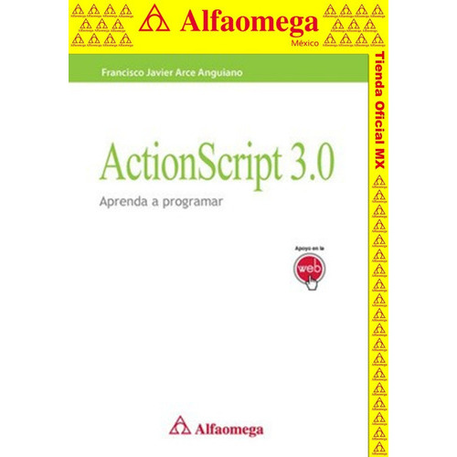 Actionscript 3.0 - Aprenda A Programar, De Arce, Francisco Javier. Editorial Alfaomega Grupo Editor, Tapa Blanda En Español