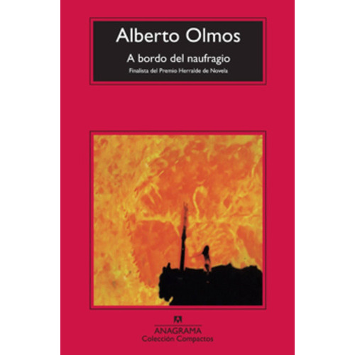 A Bordo Del Naufrágio, De Olmos, Alberto. Editorial Anagrama, Tapa Blanda, Edición 1 En Español