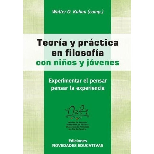 Teoria Y Practica En Filosofia Con Niños Y Jovenes