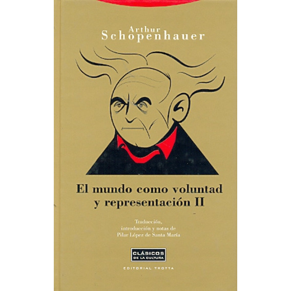 Mundo Como Voluntad Y Representacion Ii, El - Schopenhauer, 