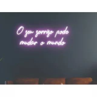 Decoração Neon Led O Seu Sorriso Pode Mudar O Mundo 100x40cm