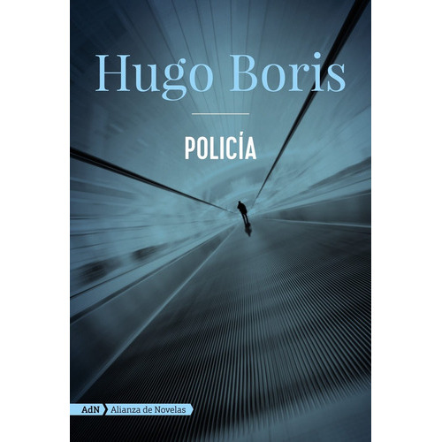 Policia (adn), De Hugo Boris. Editorial Alianza, Tapa Blanda, Edición 1 En Español