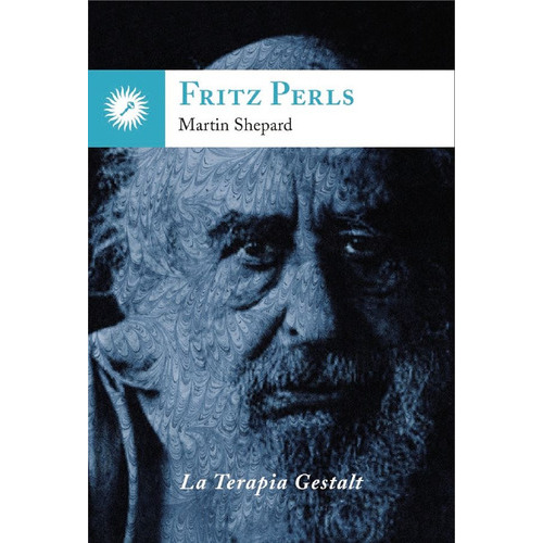 Fritz Perls: La Terapia Gestalt, De Shepard, Martin. Serie N/a, Vol. Volumen Unico. Editorial La Llave, Tapa Blanda, Edición 1 En Español