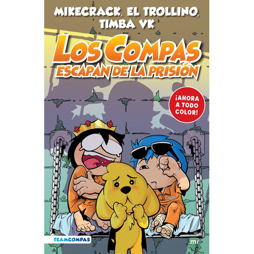 Compas 2: escapan de la prisión - A color, de Mikecrack. Serie Mikecrack, vol. 2.0. Editorial MARTINEZ ROCA, tapa blanda, edición 1.0 en español, 2023