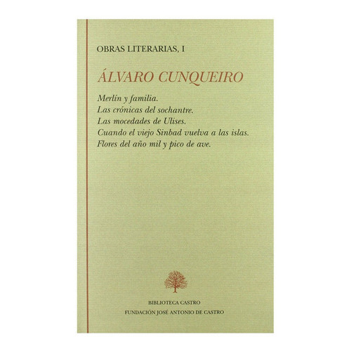 MerlÃÂn y familia ; Las crÃÂ³nicas del Sochantre ; Las mocedades de Ulises ; Cuando el viejo S..., de CUNQUEIRO ALVARO. Editorial Fundación José Antonio de Castro, tapa blanda en español