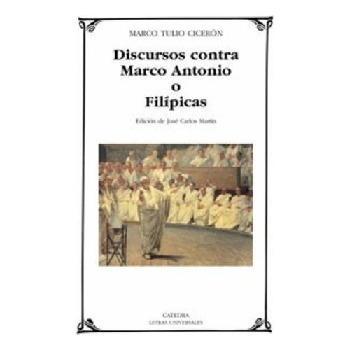 Discursos Contra Marco Antonio Filipicas, Cicerón, Cátedra