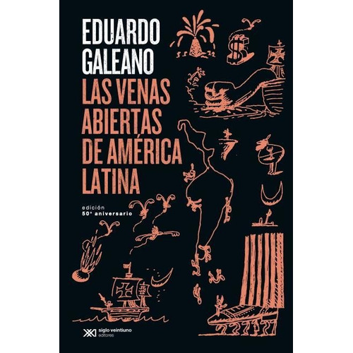 Las Venas Abiertas De América Latina. Edición 50 Aniversario