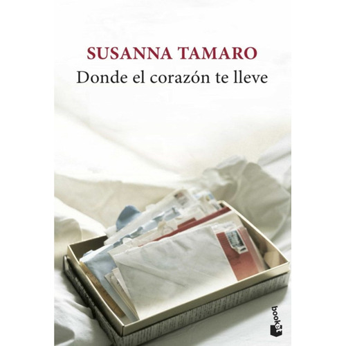 Donde El Corazón Te Lleve- Susanna Tamaro- Nuevo- Debolsillo
