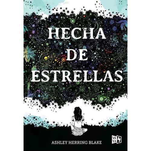 Hecha de estrellas, de Ashley Herring Blake. Editorial VR Editoras, tapa blanda en español, 2020