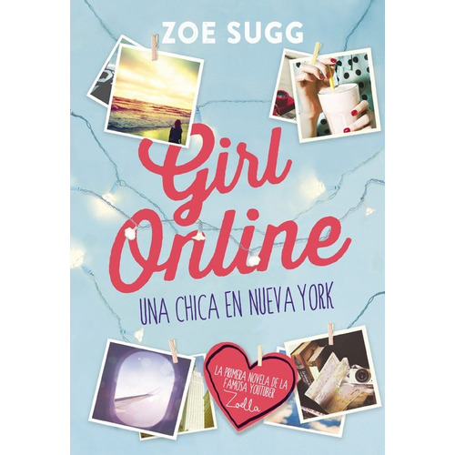 Girl Online. Una Chica En Nueva York - Zoe Sugg