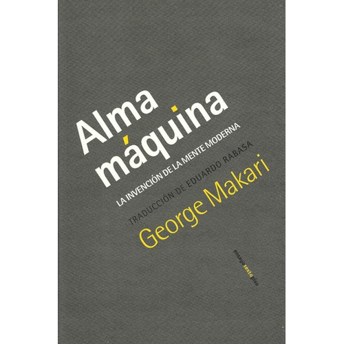 Alma Maquina - George Makari - Sexto Piso - Libro