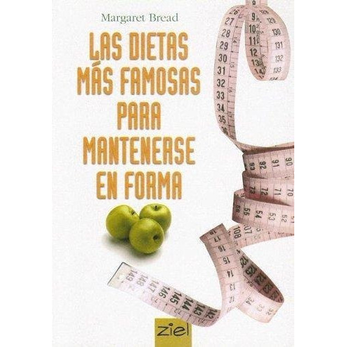 Dietas Mas Famosas Para Mantenerse En Forma, Las, De Bread, Margaret. Editorial Ziel En Español