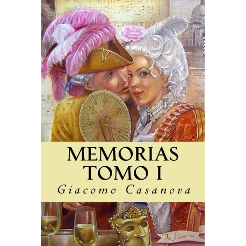 Libro : Memorias. Tomo I  - Giacomo Casanova