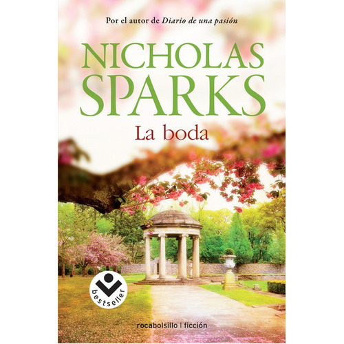 La boda, de Sparks, Nicholas. Serie Ficción Editorial Roca Bolsillo, tapa blanda en español, 2015