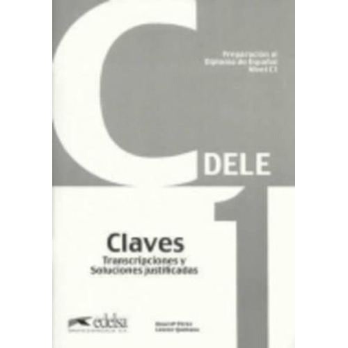Preparacion Dele : Claves - C1, De R. M. Pérez. Editorial Edelsa Grupo Didascalia, S.a. En Español