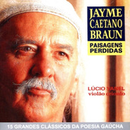 Cd - Jayme Caetano Braun - Paisagens Perdidas